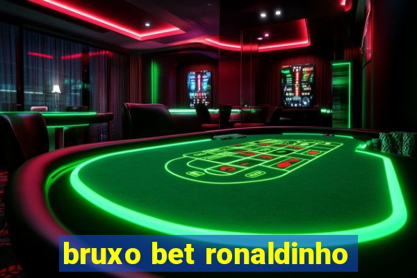 bruxo bet ronaldinho