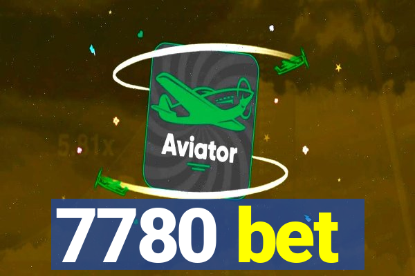 7780 bet