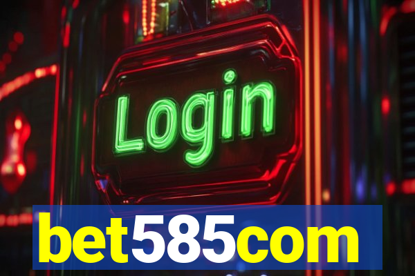 bet585com