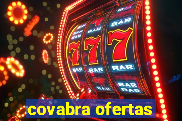 covabra ofertas