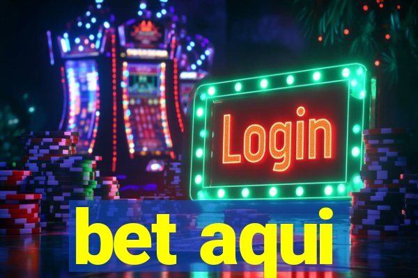 bet aqui