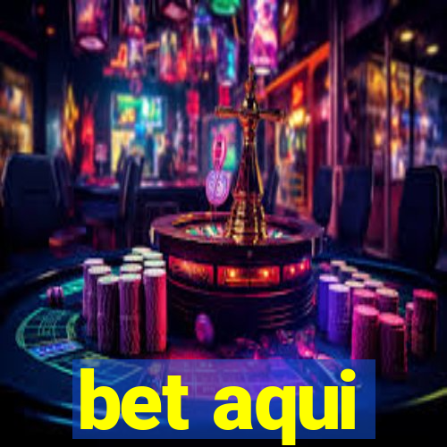 bet aqui