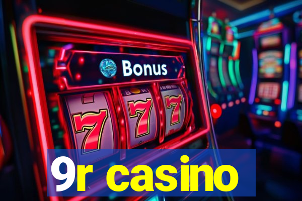9r casino