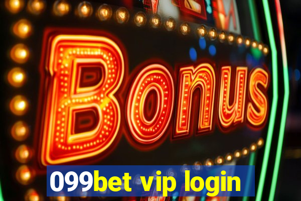 099bet vip login