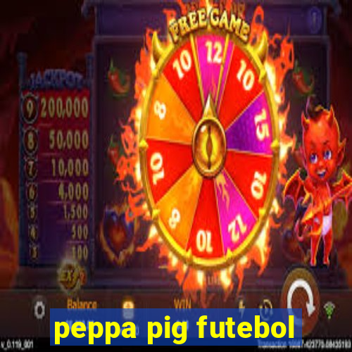 peppa pig futebol