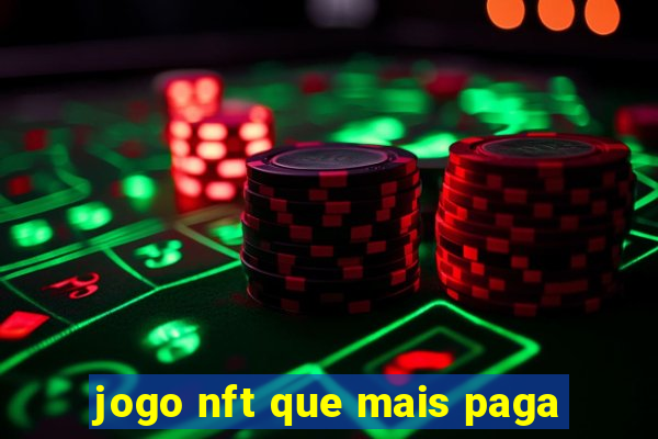 jogo nft que mais paga