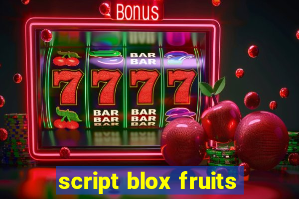 script blox fruits