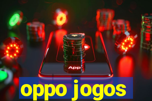 oppo jogos