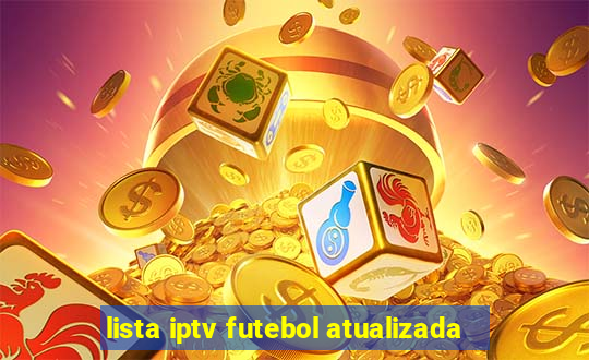 lista iptv futebol atualizada
