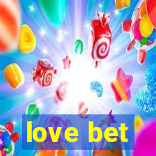 love bet