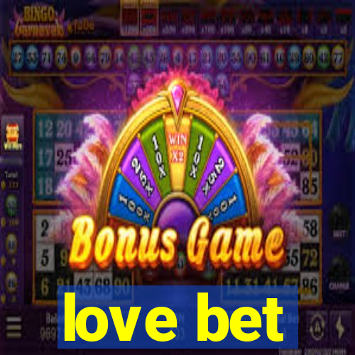 love bet