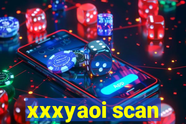 xxxyaoi scan