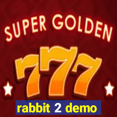rabbit 2 demo