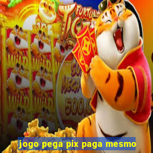 jogo pega pix paga mesmo