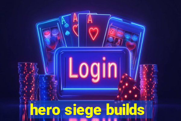hero siege builds
