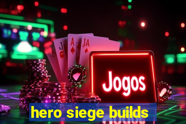hero siege builds