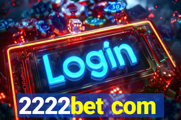 2222bet com