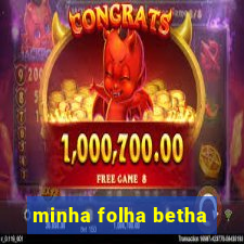 minha folha betha