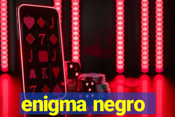 enigma negro