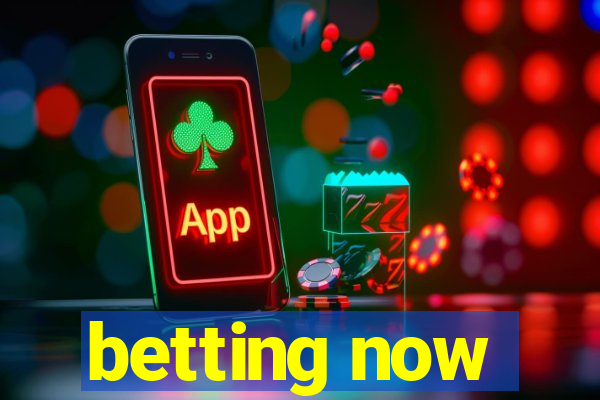 betting now