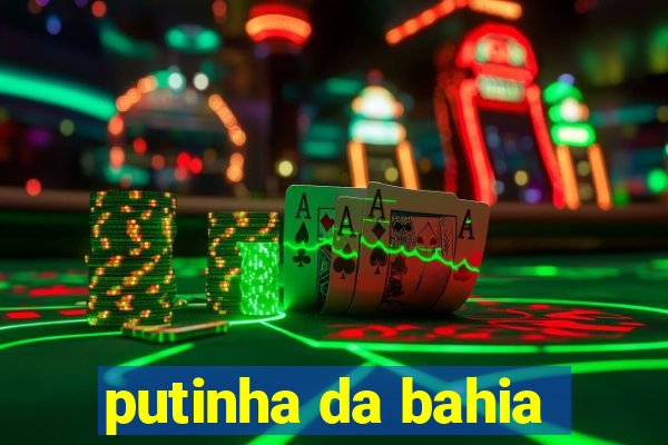 putinha da bahia