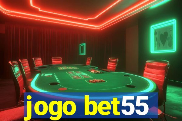 jogo bet55