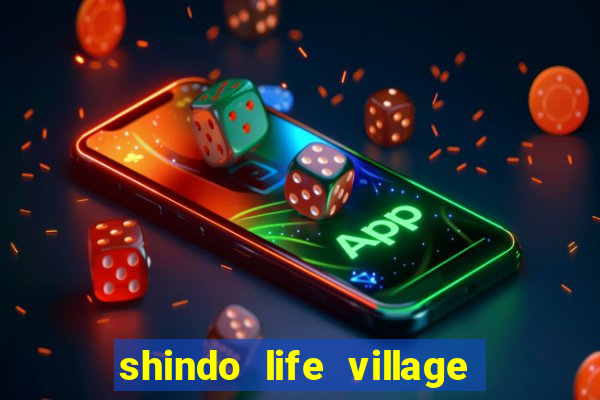 shindo life village blaze private server codes