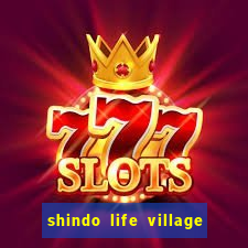shindo life village blaze private server codes