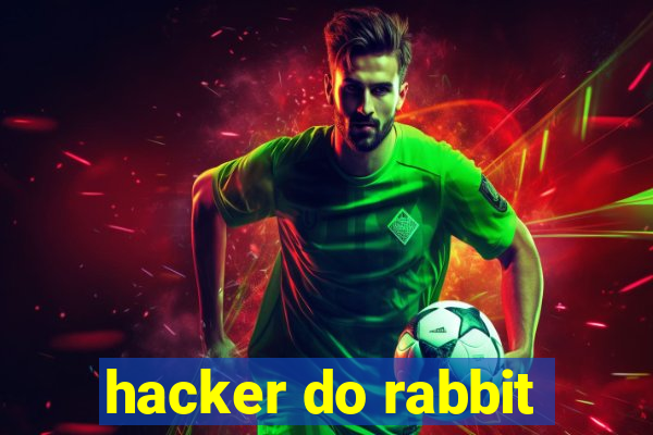 hacker do rabbit