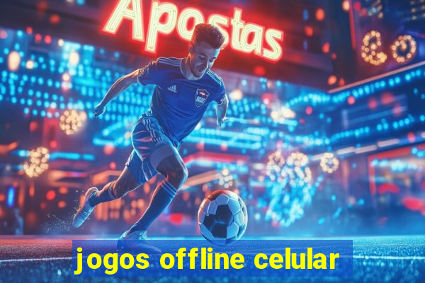 jogos offline celular