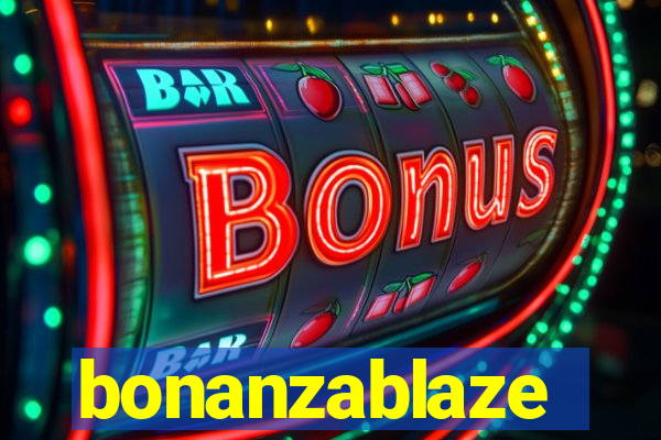 bonanzablaze