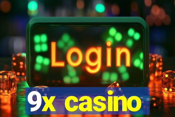 9x casino