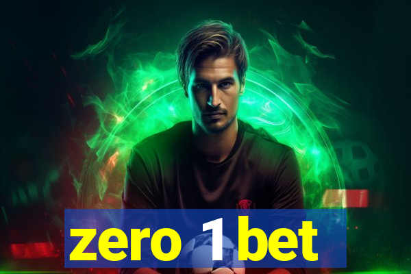zero 1 bet