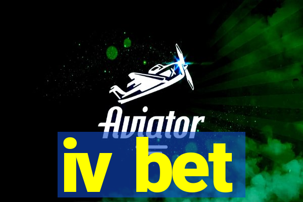 iv bet