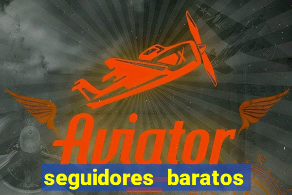 seguidores baratos para instagram