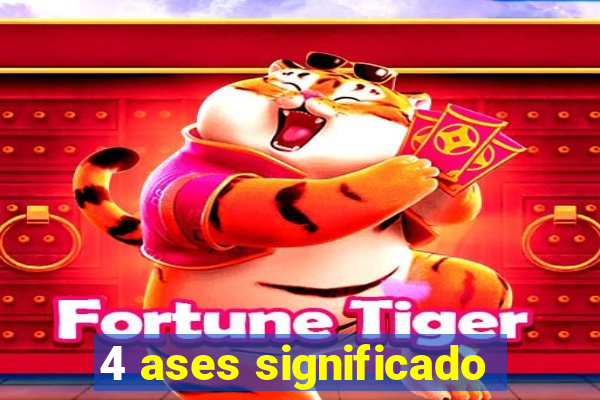 4 ases significado