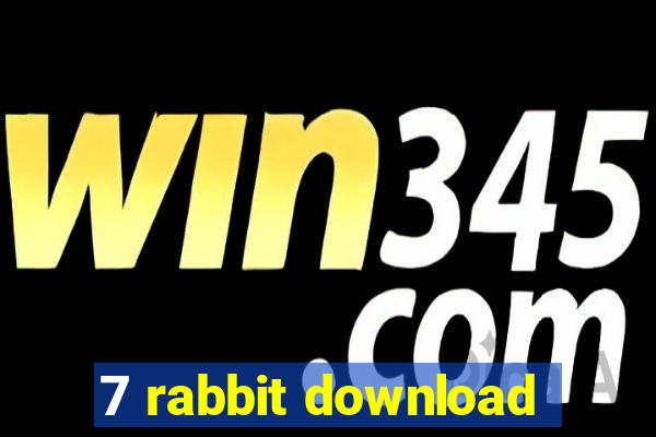 7 rabbit download