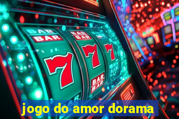 jogo do amor dorama