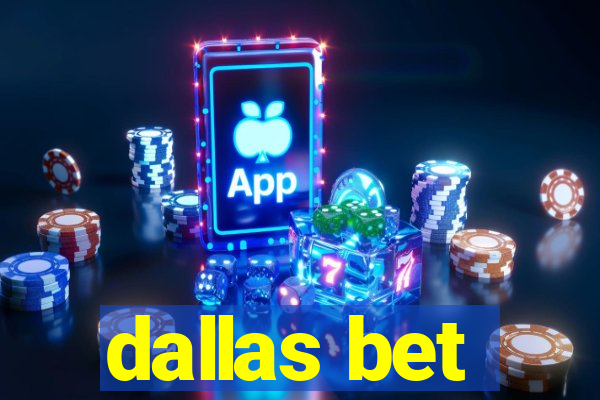 dallas bet