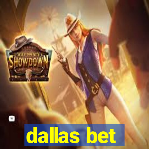 dallas bet