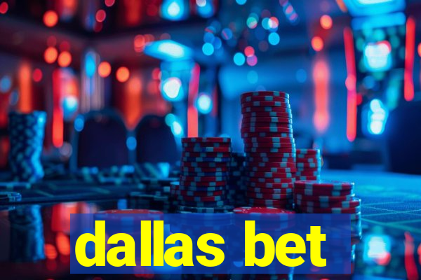 dallas bet