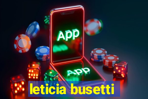 leticia busetti