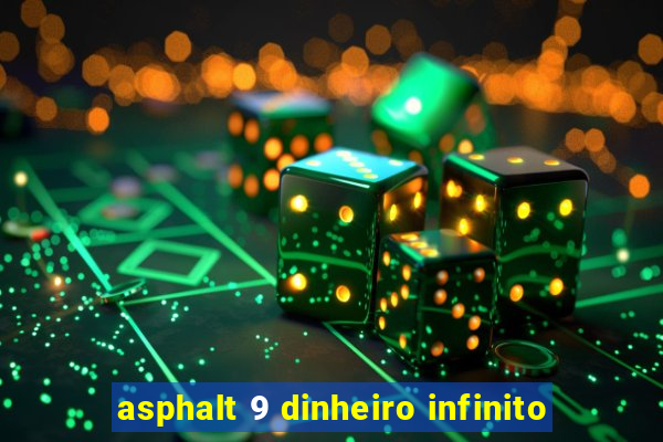 asphalt 9 dinheiro infinito