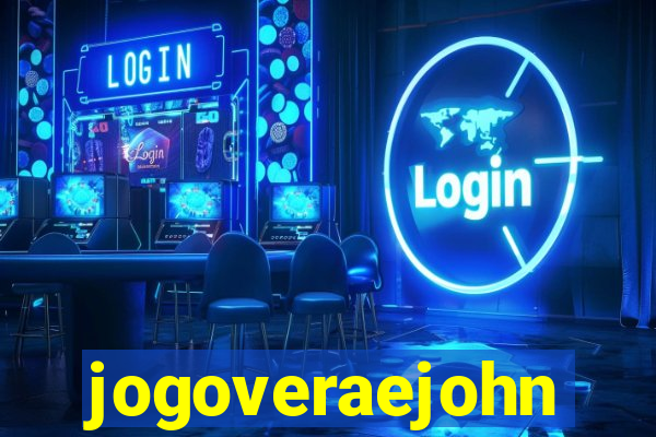 jogoveraejohn