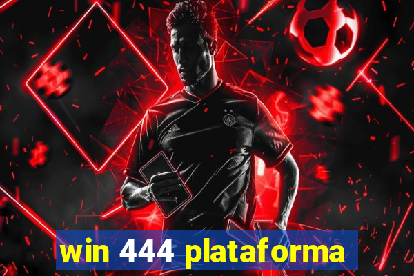 win 444 plataforma