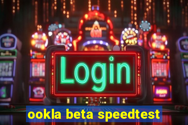ookla beta speedtest