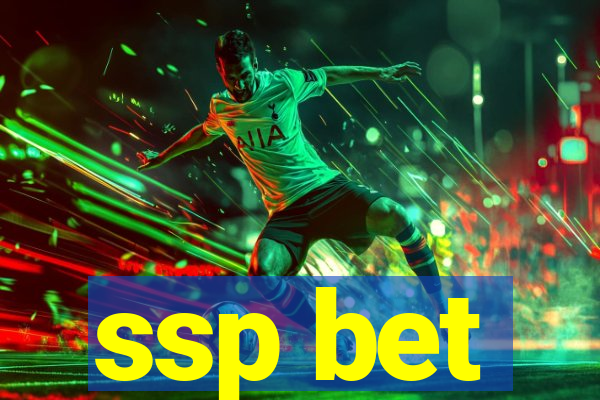 ssp bet