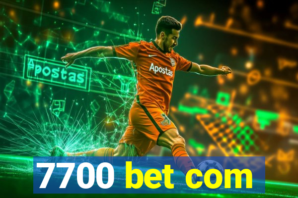 7700 bet com