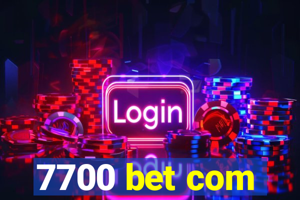 7700 bet com