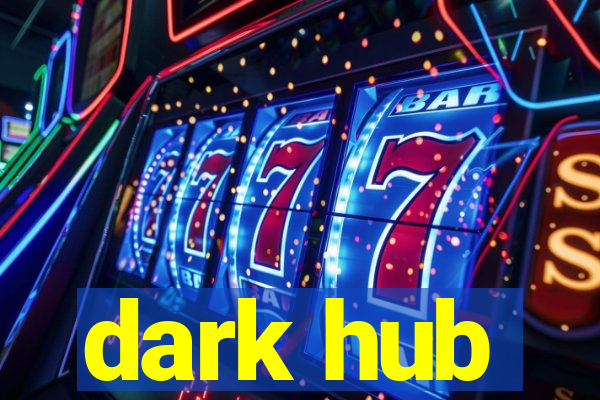 dark hub